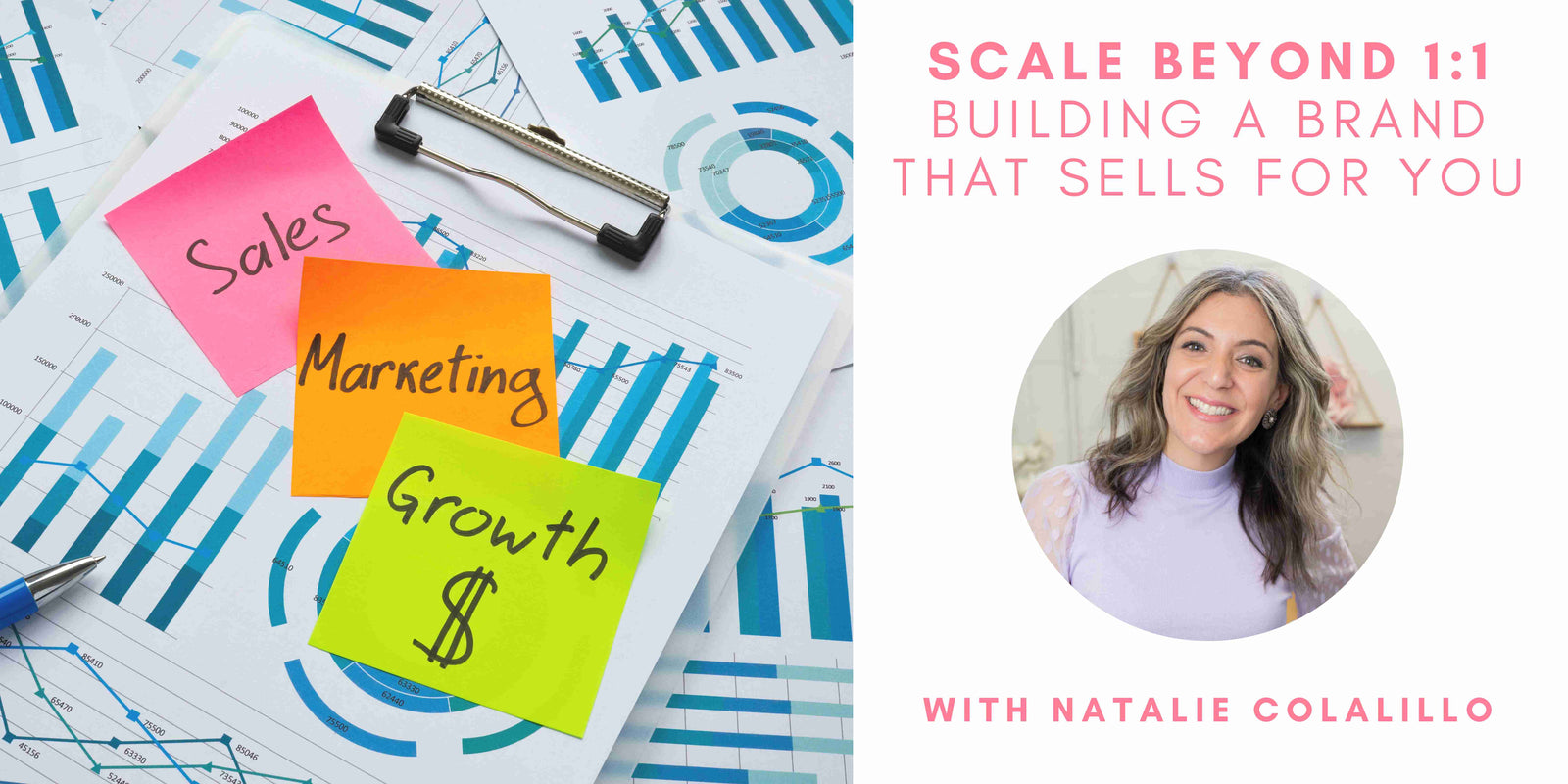 Scale beyond 1:1 - Building a Brand that Sells FOR You (2026 Edition) with Natalie Colalillo
