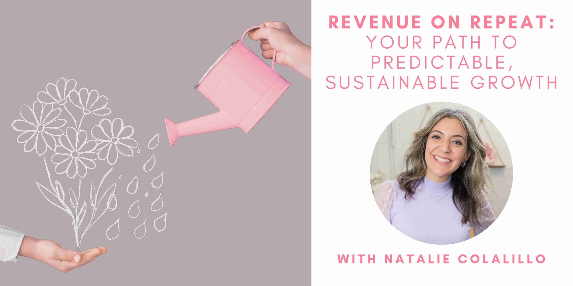 Revenue on Repeat: Your Path to Predictable, Sustainable Growth with Natalie Colalillo