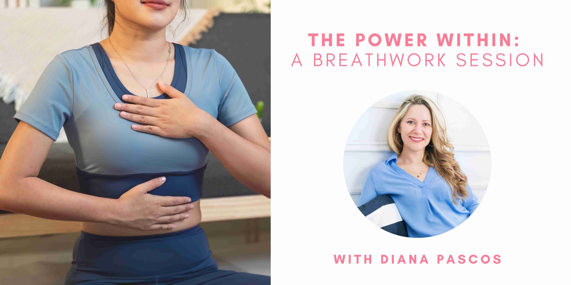 The Power Within: A Breathwork Session with Diana Pascos