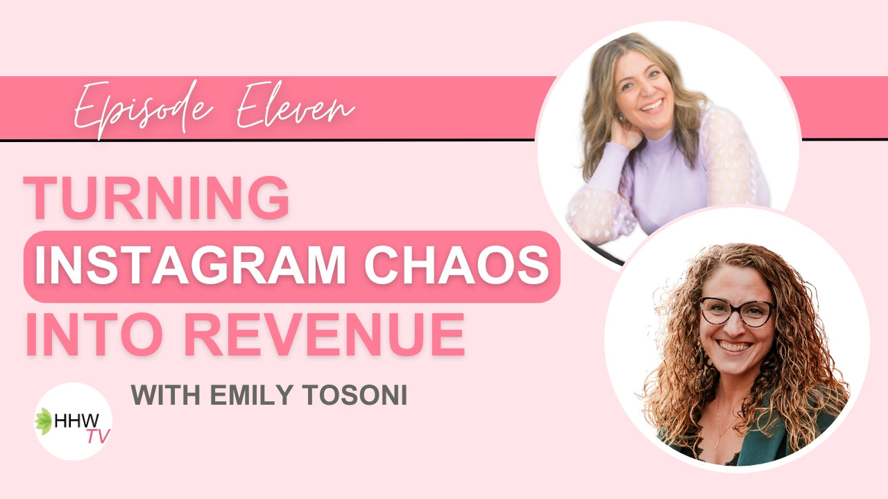11. Turning Instagram Chaos into Revenue with Emily Tosoni