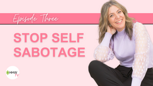 3. Know You’re Capable Of More? 5 Ways to Stop Self Sabotage and Step Into Your Influence