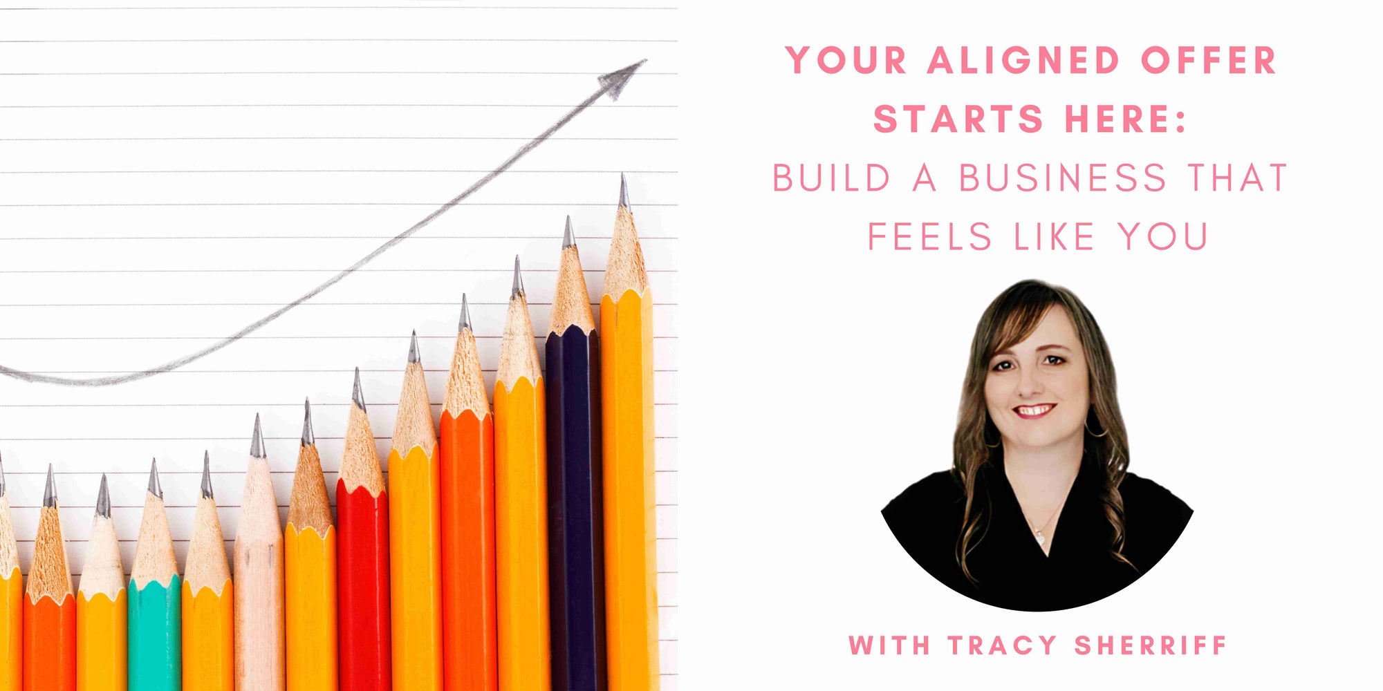 Your Aligned Offer Starts Here: Build a Business That Feels Like You with Tracy Sherriff