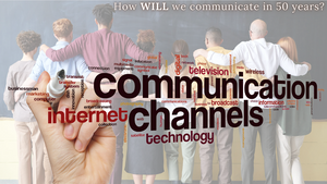 How will people communicate in 50 years?