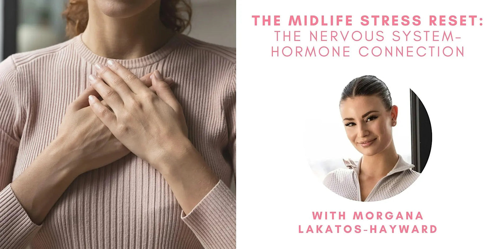 The Midlife Stress Reset: The Nervous System–Hormone Connection with Morgana Lakatos-Hayward