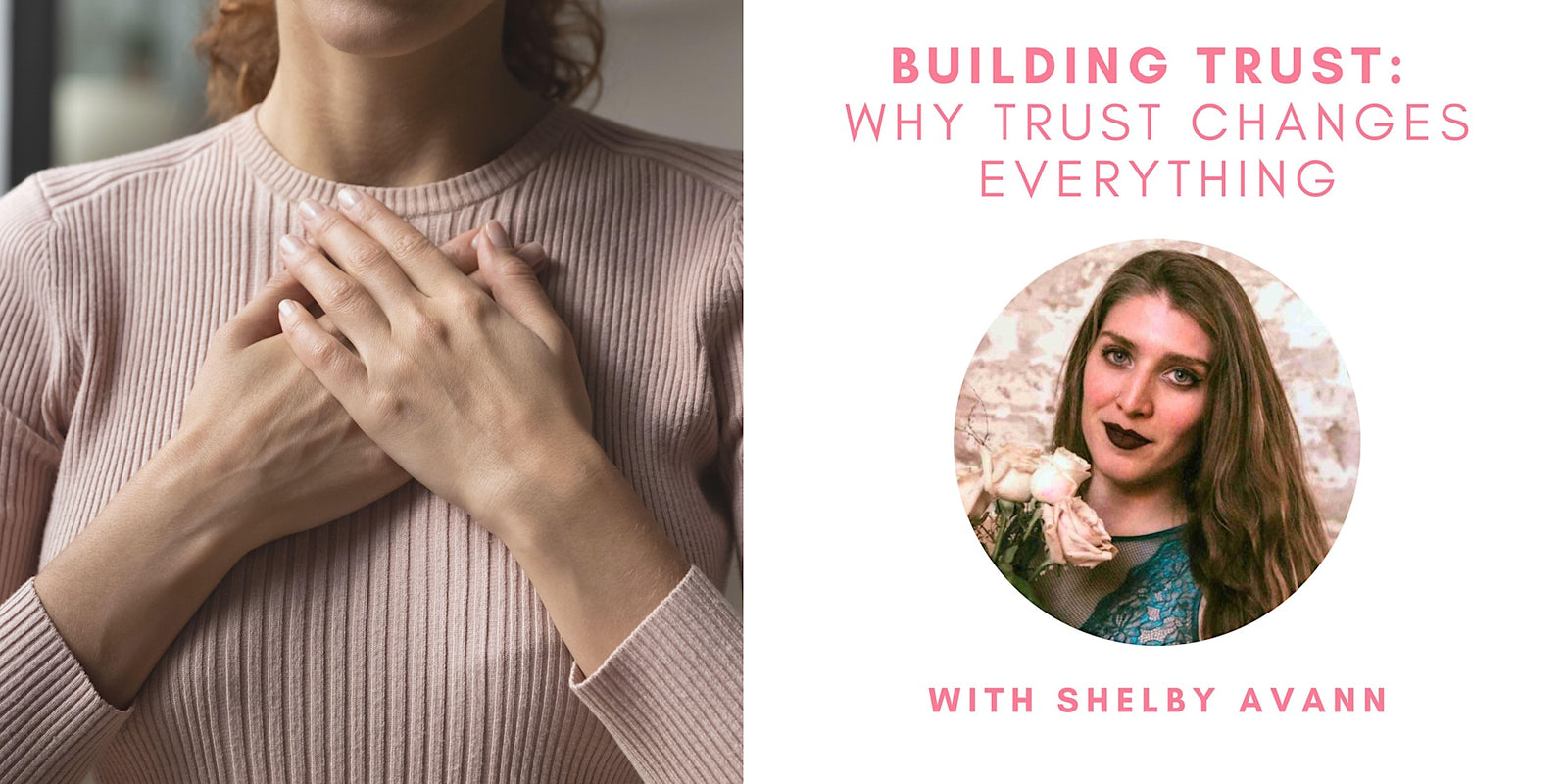 Building Trust: Why Trust Changes Everything with Shelby Avann