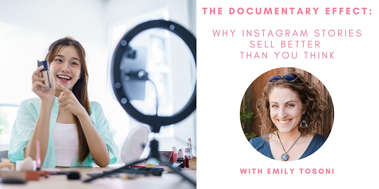 The Documentary Effect: Why Instagram Stories Sell Better Than You Think with Emily Tosoni