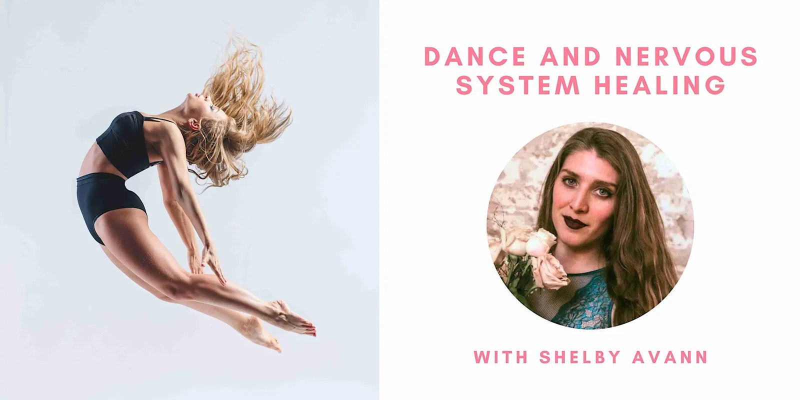 Dance and Nervous System Healing Masterclass with Shelby Avann