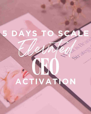 5 Days to Scale - Elevated CEO Activation