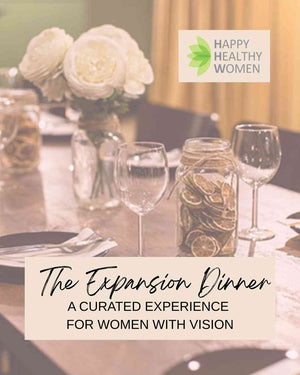 The Expansion Dinner:  A Curated Experience for Women with Vision (𝗠𝗲𝗺𝗯𝗲𝗿𝘀 𝗦𝗮𝘃𝗲 𝟱𝟬%)