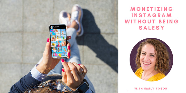 Monetizing Instagram Without Being Salesy - Downloadable Workshop