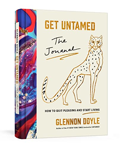 Get Untamed: The Journal (Comment arrêter de plaire et commencer à vivre)