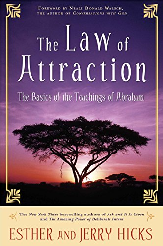 The Law of Attraction: The Basics of the Teachings of Abraham®